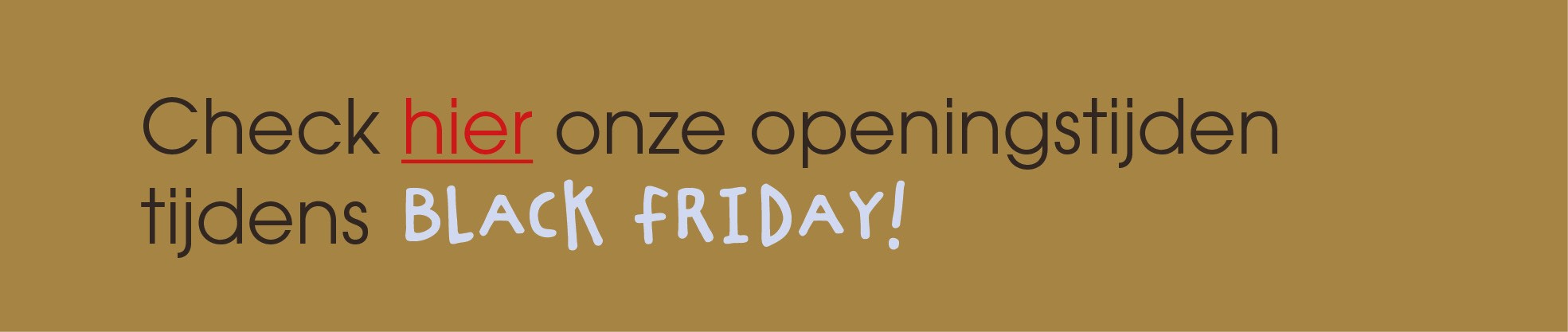Bekijk de BabyPlanet openingstijden tijdens Black Friday.