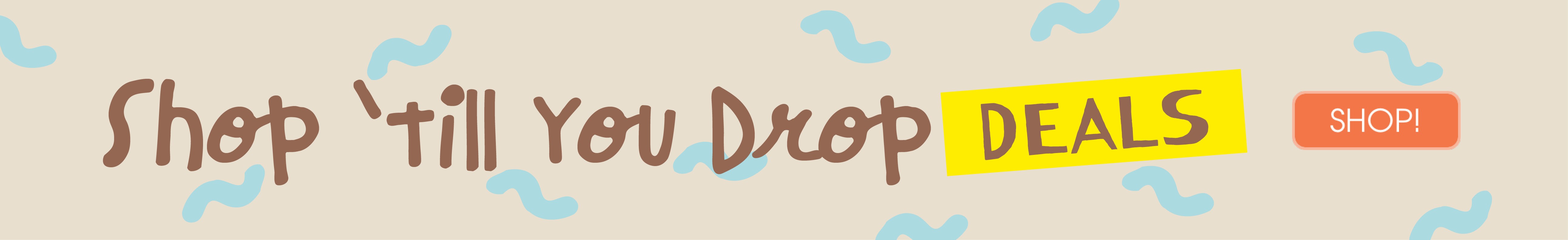 Op deze afbeelding zie je in vrolijke kleuren de tekst Shop 'till you drop deals! Als je op de afbeelding klikt ga je naar de aanbiedingen.